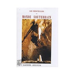Les  merveilles du monde souterrain
