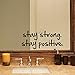 Stay Strong Stay Positive Quote Mirror Decal Quotes Vinyl Wall Decals Inspirational Motivation Signs Walls Stickers Home Decor (Stay Strong&Positive)