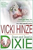 Down & Dead In Dixie (Down & Dead, Inc. Series Book 1)