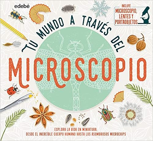 Tu mundo a través del microscopio