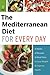 The Mediterranean Diet for Every Day: 4 Weeks of Recipes & Meal Plans to Lose Weight by Telamon Press