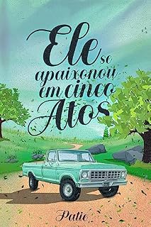 Livro Ele se apaixonou em cinco atos: Um conto de Emília (Era uma vez em Austen)