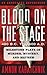 Blood on the Stage, 480 B.C. to 1600 A.D.: Milestone Plays of Murder, Mystery, and Mayhem by 