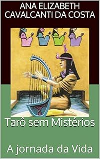 Livro Tarô sem Mistérios: A jornada da Vida