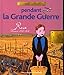 Pendant la Grande Guerre (French Edition) by 