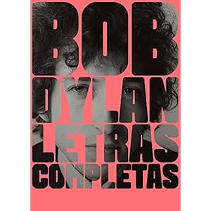 Letras Completas BOB DYLAN (Spanish and English Edition)