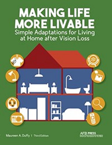 Download Making Life More Livable: Simple Adaptations for Living at Home After Vision Loss, Third Edition Download Making Life More Livable: Simple Adaptations for Living at Home After Vision Loss, Third Edition