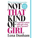 Not That Kind of Girl: A Young Woman Tells You What She's Learned