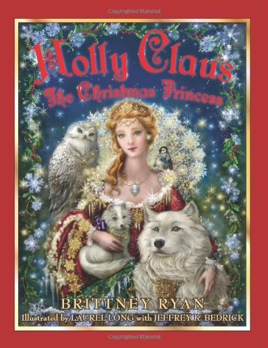 Holly Claus The Christmas Princess Julie Andrews Collection Ryan Holly Claus The Christmas Princess Julie Andrews Collection Ryan