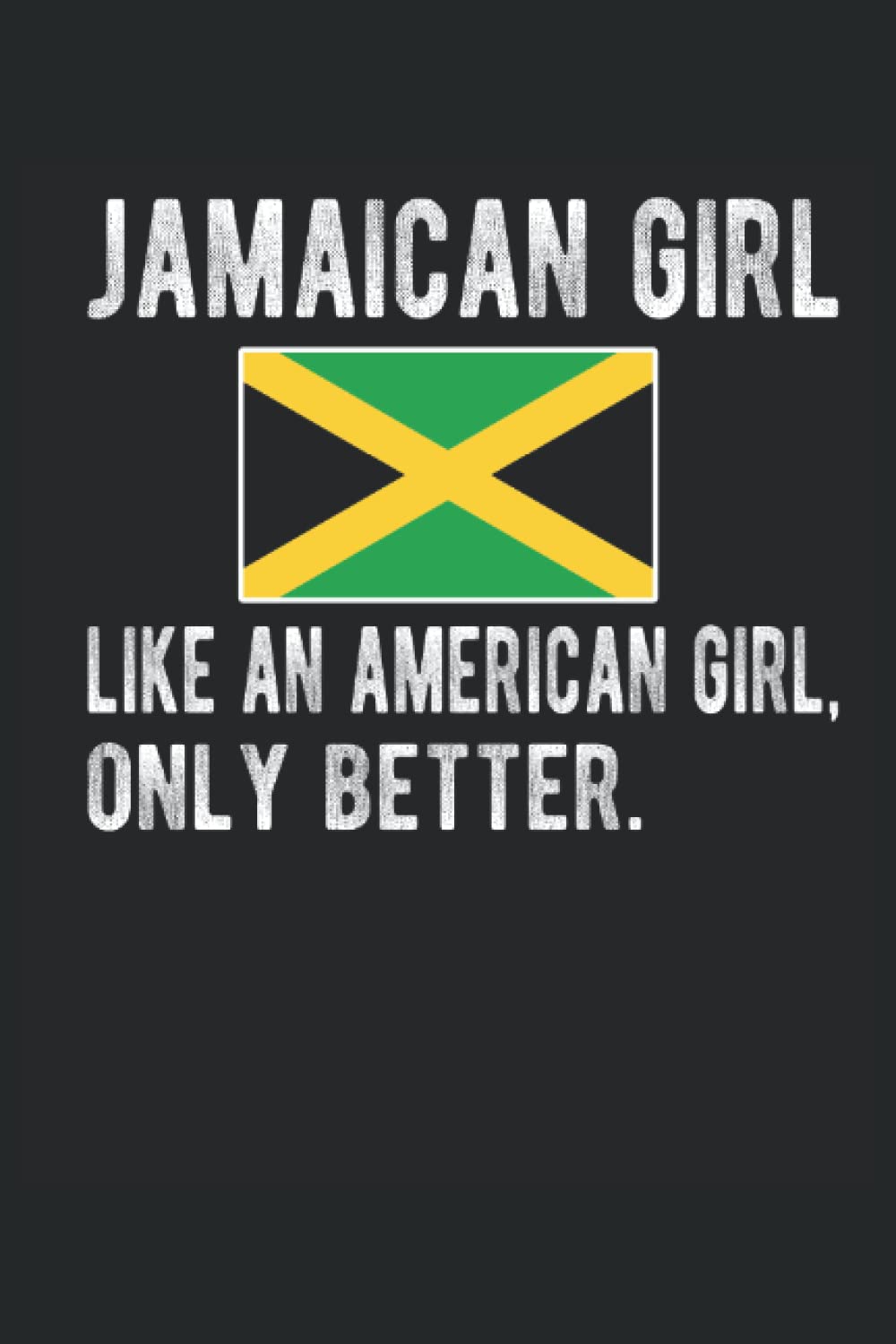 Jamaica Lined Notebook: Jamaican Girl Definition Journal 120 Pages 6″ x 9″ for anyone with Jamaican Roots