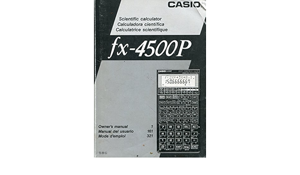 Casio Fx 4500p Scientific Calculator Owner S Manual Casio 9770687940982 Books Casio Fx 4500p Scientific Calculator Owner S Manual Casio 9770687940982 Books