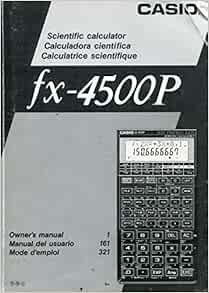 Casio Fx 4500p Scientific Calculator Owner S Manual Casio 9770687940982 Books Casio Fx 4500p Scientific Calculator Owner S Manual Casio 9770687940982 Books