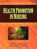 Health Promotion in Nursing, Maville, Janice A. and Huerta, Carolina G., 0827380089