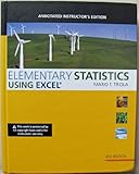 Elementary Statistics Using Excel, Annotated Instructor's Edition, , 0321577051