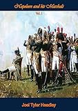 Napoleon and his Marshals - Vol I by Joel Tyler Headley