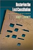 Restoring the Lost Constitution: The Presumption of Liberty