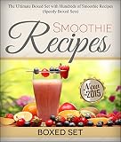 Smoothie Recipes: Ultimate Boxed Set with 100+ Smoothie Recipes: Green Smoothies, Paleo Smoothies an by Speedy Publishing