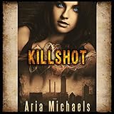 Killshot: Icarus Series, Book 1