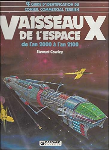 Amazon Fr Vaisseaux De L Espace Guide D Identification Du Conseil Commercial Terrien Cowley Stewart Livres