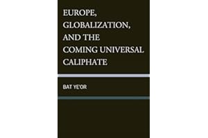 Europe, Globalization, and the Coming of the Universal Caliphate