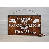 Racing Nursery,Nursery Decor, I Count Race Cars Not Sheep, Wood Sign, Child's Room Decor, Mothers Day Gift, Baby Shower Gift, Racing Decor