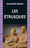 Les Etrusques (Guides Belles Lettres des civilisations t. 15) (French Edition) by 