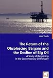 Image de The Return of the Obsolescing Bargain and the Decline of Big Oil: A Study of Bargaining in the Contemporary Oil Industry