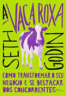 Livro A vaca roxa: Como transformar o seu negócio e se destacar dos concorrentes