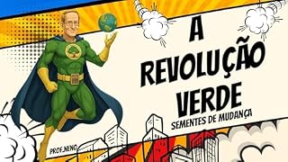 Livro A Revolução Verde : Sementes de Mudança