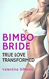Bimbo Bride: True Love Transformed