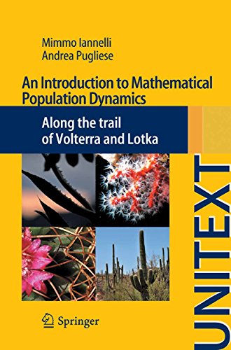 An Introduction to Mathematical Population Dynamics: Along the trail of Volterra and Lotka (UNITEXT / La Matematica per il 3+2)