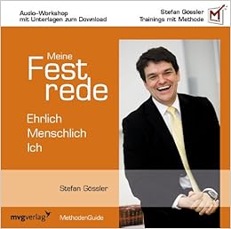 Meine Festrede Ehrlich Menschlich Ich Amazon De Gossler Stefan Garcia Isabel Bucher amazon de