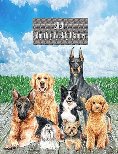2020 Monthly Weekly Planner: Monthly At A Glance Weekly Journal Planner | Dog Lover Weekly Schedule Calendar Paperback – 3 Nov 2019