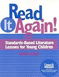 Read It Again!: Standards-Based Literature Lessons for Young Children, Linda Ayers, 1586830724