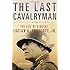 The Last Cavalryman: The Life of General Lucian K. Truscott, Jr. (Campaigns and Commanders Series)