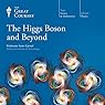 The Higgs Boson and Beyond |  The Great Courses