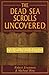Dead Sea Scrolls Uncovered The First Complete Translation and interpretation of 50 Key Documents Witheld For Over 35 Years: Forbidden Books Of The Bible ... | Original Aramaic Bible Volume 1 Of 2)