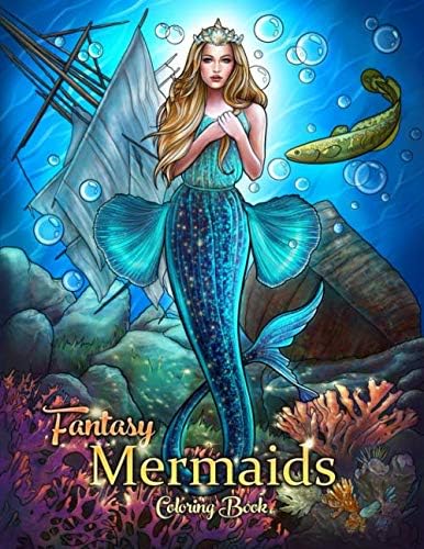 Fantasy Mermaids: An Adult Coloring Book with Beautiful Mermaids, Underwater World and its Inhabitants, Detailed Designs for Relaxation (Stress Relief)