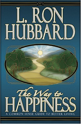 The Way To Happiness Hubbard L Ron 9781403117861 Amazon Com Books