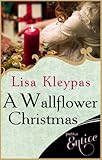 Front cover for the book A Wallflower Christmas by Lisa Kleypas