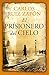 El prisionero del cielo (Spanish Edition) by Ruiz Zafón  Carlos