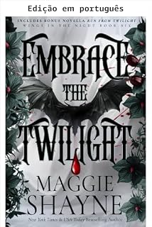 Livro Abrace o crepúsculo (Asas na noite Livro 6)