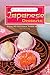 The Art of Making Authentic Japanese Desserts: Enjoy 30 Delicious Treats at Home!