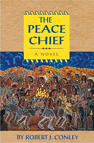 The Peace Chief (Robert J. Conley's Real People Series) by Robert J. Conley