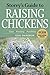 Storey's Guide to Raising Chickens, 3rd Edition: Care, Feeding, Facilities (Storey's Guide to Raising)