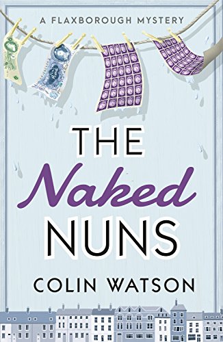 The Naked Nuns (A Flaxborough Mystery) by [Watson, Colin]
