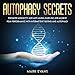 Autophagy Secrets: Promote Longevity and Anti-Aging, Burn Fat, and Achieve Peak Performance with Intermittent Fasting and Autophagy by 