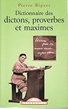 Image de Dictionnaire des dictons, proverbes et maximes
