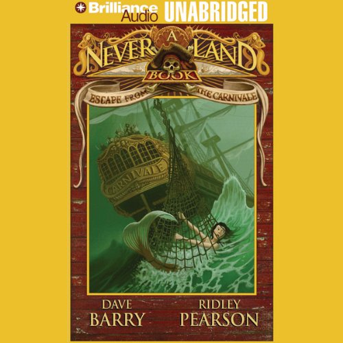 Escape from the Carnivale: A Never Land Adventure