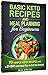 Basic Keto Recipes and Meal Planning For Beginners: Keto Cookbook with Easy Recipes for Beginners 20 by 
